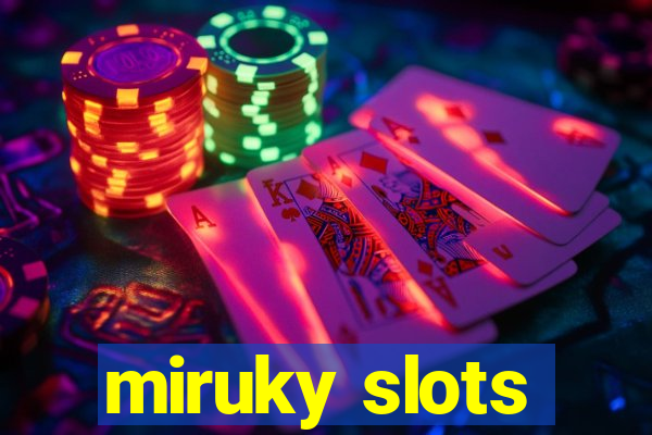 miruky slots